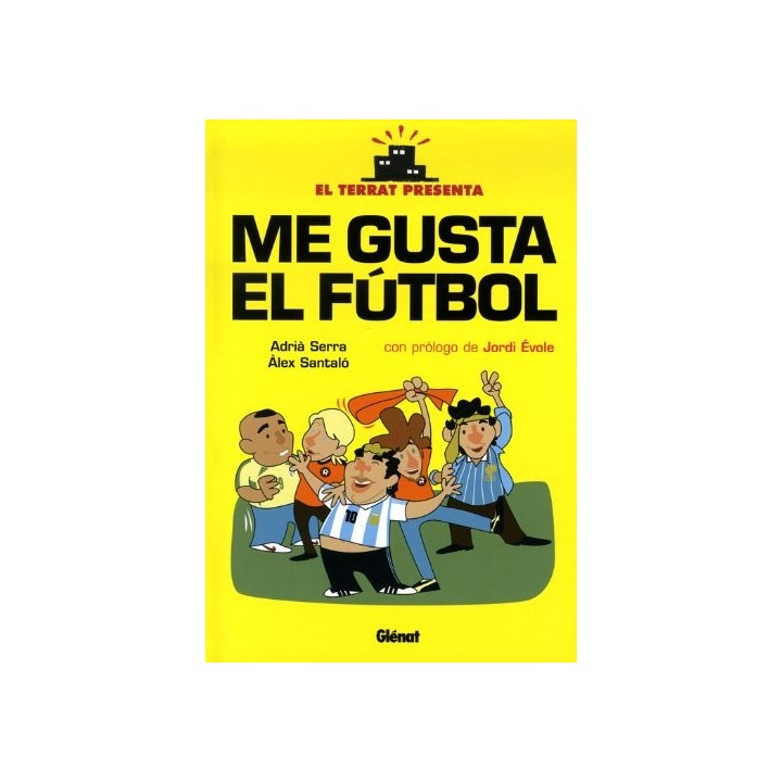 Me gusta el fútbol - Santaló, Àlex and Serra, Adrià